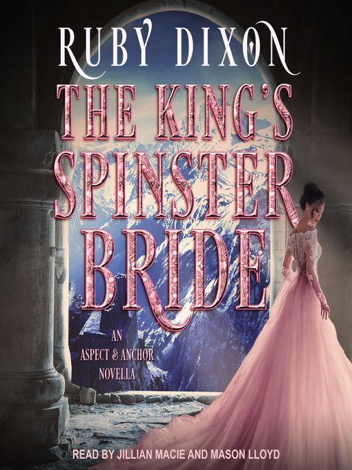 Title details for The King's Spinster Bride by Ruby Dixon - Available